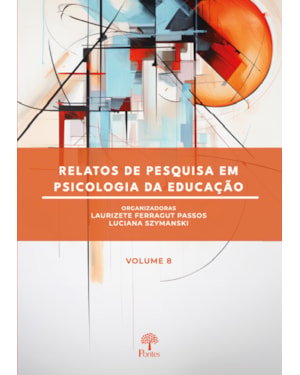 RELATOS DE PESQUISA EM PSICOLOGIA DA EDUCAÇÃO VOL 8