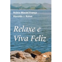 RELAXE E VIVA FELIZ