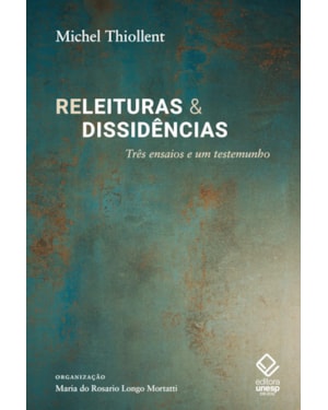 RELEITURAS E DISSIDÊNCIAS: TRÊS ENSAIOS E UM TESTEMUNHO