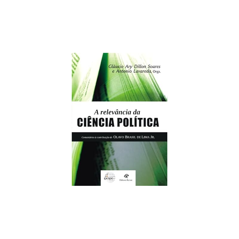 RELEVANCIA DA CIENCIA POLITICA, A - COMENTARIOS A CONTRIBUICAO DE OLAVO BRA - 1