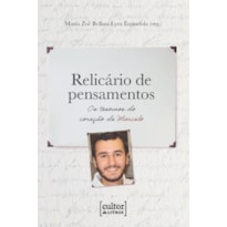 Relicário de pensamentos: Os tesouros do coração de Marcelo