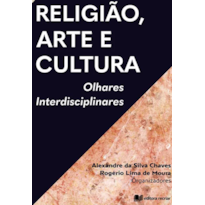 Religião, arte e cultura: olhares interdisciplinares