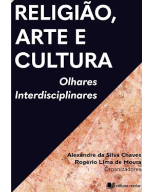 Religião, arte e cultura: olhares interdisciplinares