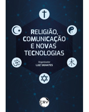 RELIGIÃO, COMUNICAÇÃO E NOVAS TECNOLOGIAS