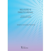 RELIGIÃO E DIREITO PENAL: INTERFACES SOBRE TEMAS APARENTEMENTE DISTANTES
APARENTEMENTE DISTANTES
