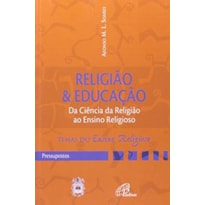 RELIGIAO & EDUCACAO - AFONSO MARIA LIGORIO SOARES