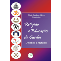 RELIGIÃO & EDUCAÇÃO DE SURDOS: DESAFOS E MÉTODOS