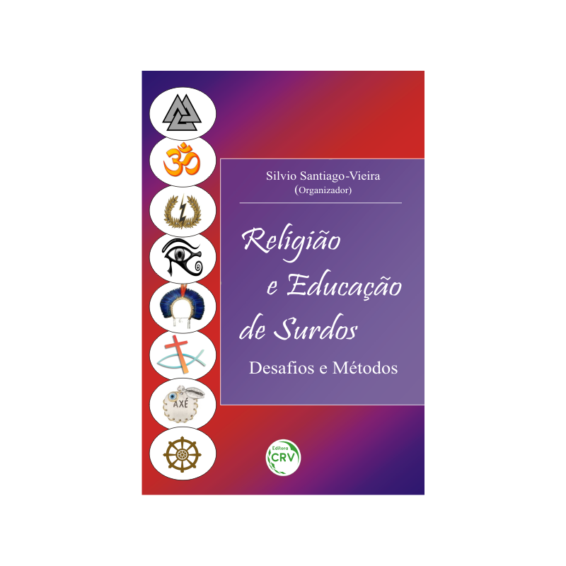 RELIGIÃO & EDUCAÇÃO DE SURDOS: DESAFOS E MÉTODOS