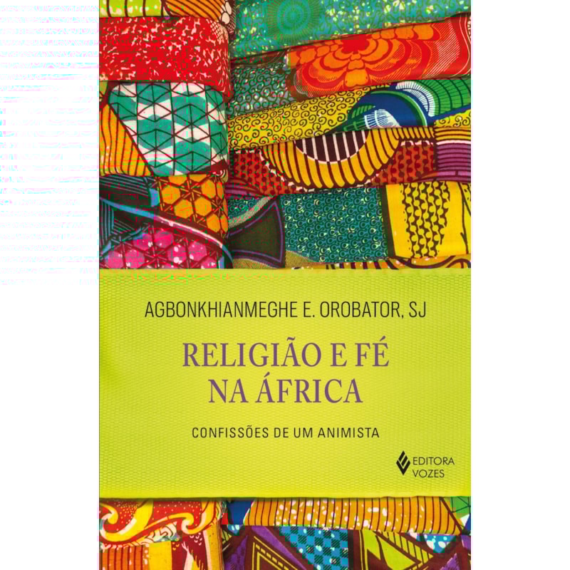 RELIGIÃO E FÉ NA ÁFRICA: CONFISSÕES DE UM ANIMISTA