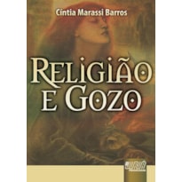 RELIGIÃO E GOZO RELIGIÃO E GOZO