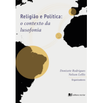 RELIGIÃO E POLÍTICA: O CONTEXTO DA LUSOFONIA