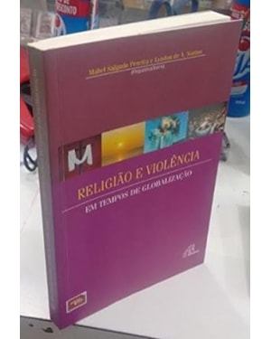 RELIGIAO E VIOLENCIA EM TEMPOS DE GLOBALIZACAO - 1