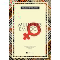 RELIGIÃO E VIOLÊNCIA: MULHERES EM FOCO