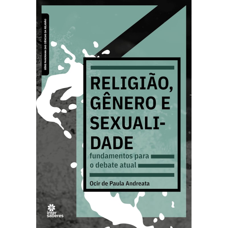 RELIGIÃO, GÊNERO E SEXUALIDADE:: FUNDAMENTOS PARA O DEBATE ATUAL