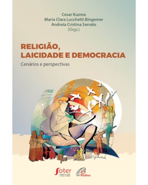 RELIGIÃO, LAICIDADE E DEMOCRACIA: CENÁRIOS E PERSPECTIVAS