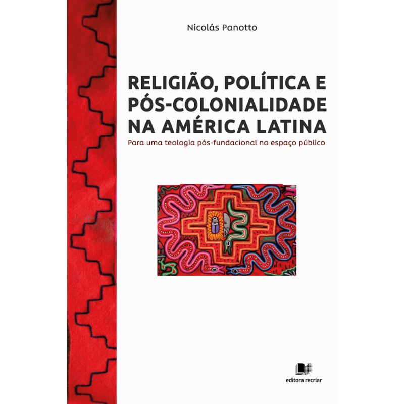 RELIGIÃO, POLÍTICA E PÓS-COLONIDADE NA AMÉRICA LATINA