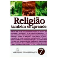 RELIGIAO TAMBEM SE APRENDE - VOL. 07