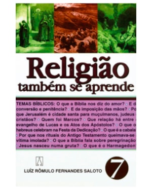 RELIGIAO TAMBEM SE APRENDE - VOL. 07