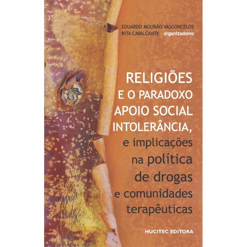 RELIGIÕES E O PARADOXO APOIO SOCIAL: INTOLERÂNCIA, E IMPLICAÇÕES NA POLÍTICA DE DROGAS E COMUNIDADES TERAPÊUTICAS