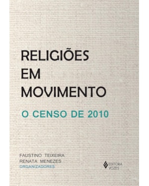 RELIGIÕES EM MOVIMENTO: O CENSO DE 2010