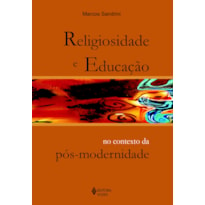 RELIGIOSIDADE E EDUCAÇÃO NO CONTEXTO DA PÓS MODERNIDADE