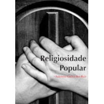 RELIGIOSIDADE POPULAR RELIGIOSIDADE POPULAR