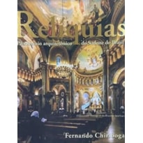 RELIQUIAS - PATRIMÔNIO ARQUITETÔNICO DO SUDESTE DO BRASIL