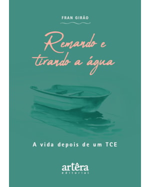 REMANDO E TIRANDO A ÁGUA: A VIDA DEPOIS DE UM TCE