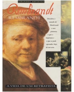 REMBRANDT A VIDA DE UM RETRATISTA - 1
