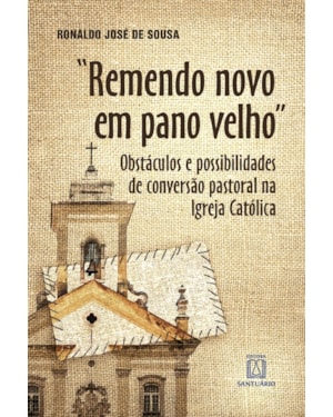 REMENDO NOVO EM PANO VELHO