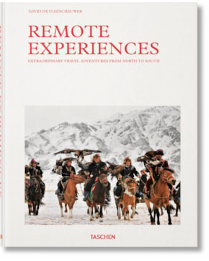 Remote experiences. extraordinary travel adventures from north to south