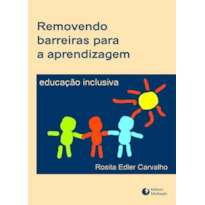 REMOVENDO BARREIRAS PARA A APRENDIZAGEM - EDUCAÇÃO INCLUSIVA