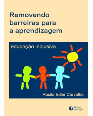 REMOVENDO BARREIRAS PARA A APRENDIZAGEM - EDUCAÇÃO INCLUSIVA
