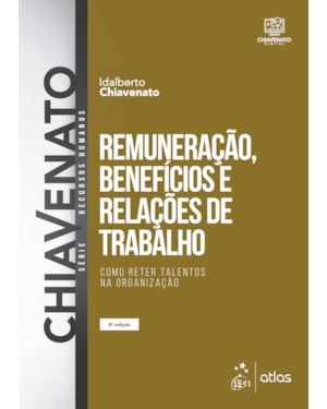 REMUNERAÇÃO, BENEFÍCIOS E RELAÇÕES DE TRABALHO - COMO RETER TALENTOS NA ORGANIZAÇÃO
