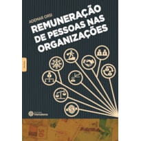 REMUNERAÇÃO DE PESSOAS NAS ORGANIZAÇÕES REMUNERAÇÃO DE PESSOAS NAS ORGANIZAÇÕES