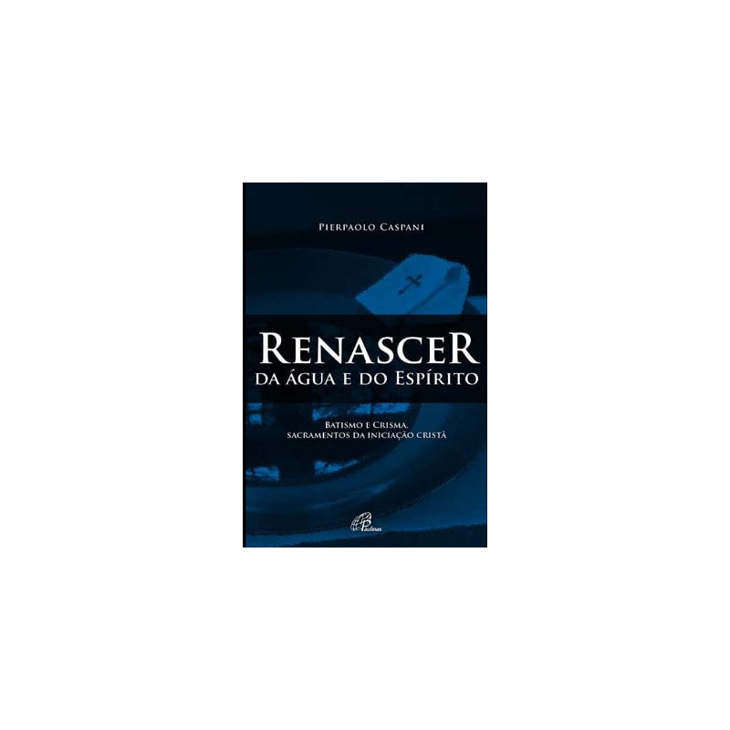 RENASCER DA ÁGUA E DO ESPÍRITO