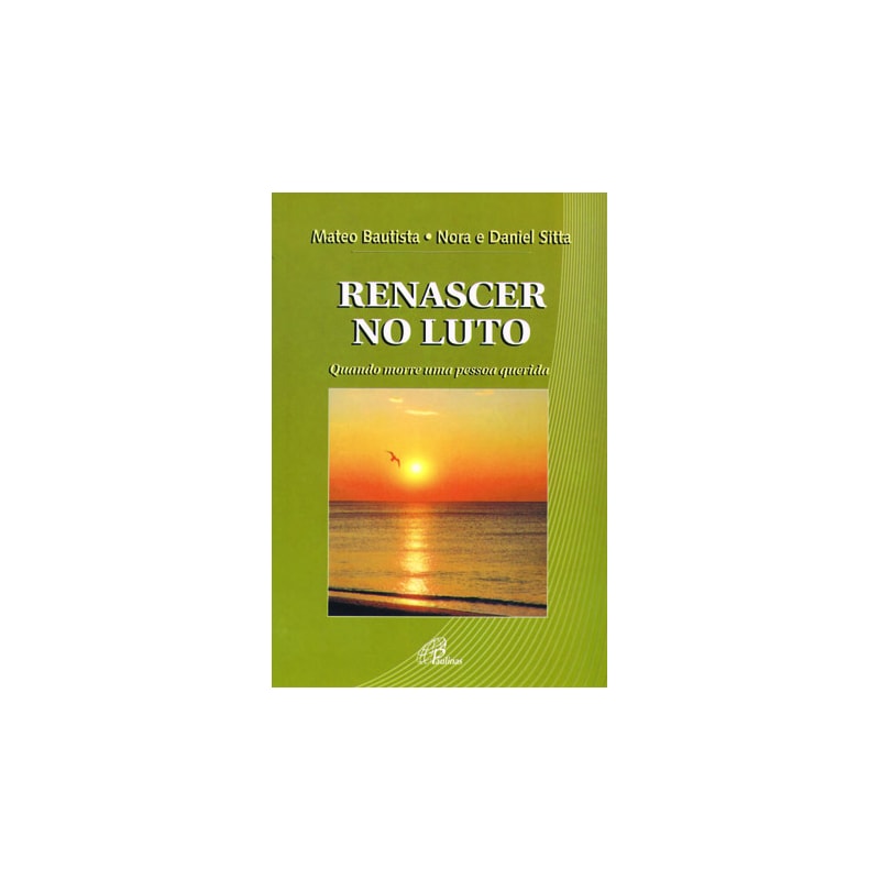 RENASCER NO LUTO: QUANDO MORRE UMA PESSOA QUERIDA