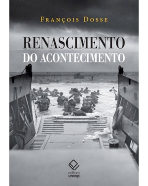RENASCIMENTO DO ACONTECIMENTO: UM DESAFIO PARA O HISTORIADOR: ENTRE ESFINGE E FÊNIX