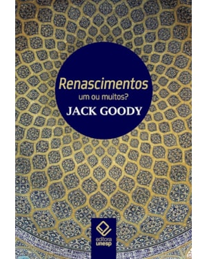 RENASCIMENTOS: UM OU MUITOS?