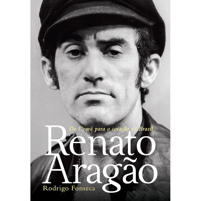 RENATO ARAGÃO: DO CEARÁ PARA O CORAÇÃO DO BRASIL