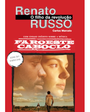 RENATO RUSSO: O FILHO DA REVOLUÇÃO