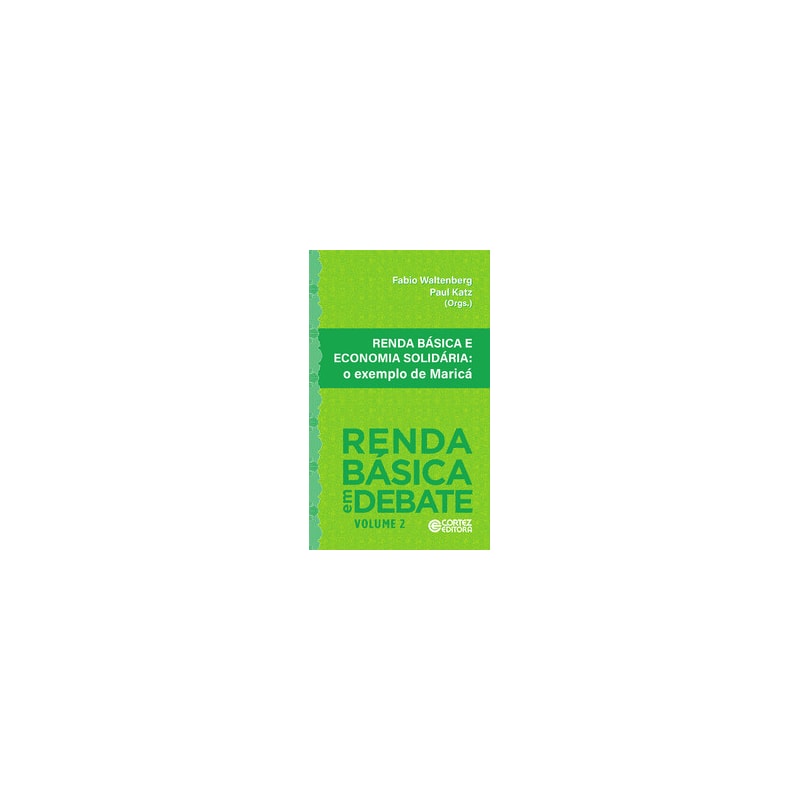 RENDA BÁSICA E ECONOMIA SOLIDÁRIA: O EXEMPLO DE MARICÁ