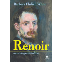 RENOIR: UMA BIOGRAFIA ÍNTIMA