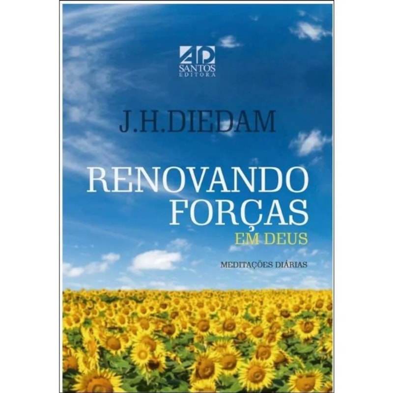 RENOVANDO FORÇAS EM DEUS - MEDITAÇÕES DIÁRIAS