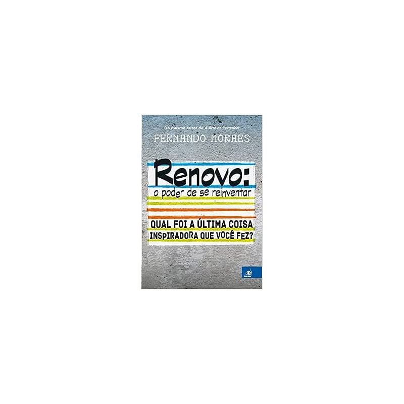 RENOVO: O PODER DE SE REINVENTAR - QUAL FOI A ULTIMA COISA INSPIRADORA QUE