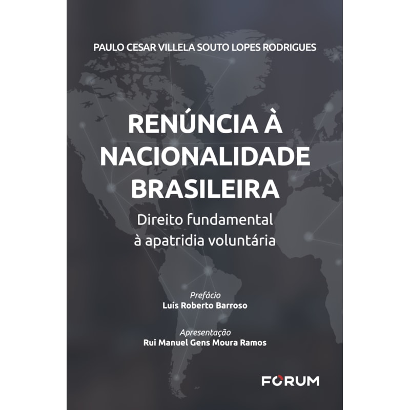 Renúncia à nacionalidade brasileira: direito fundamental à apatridia voluntária