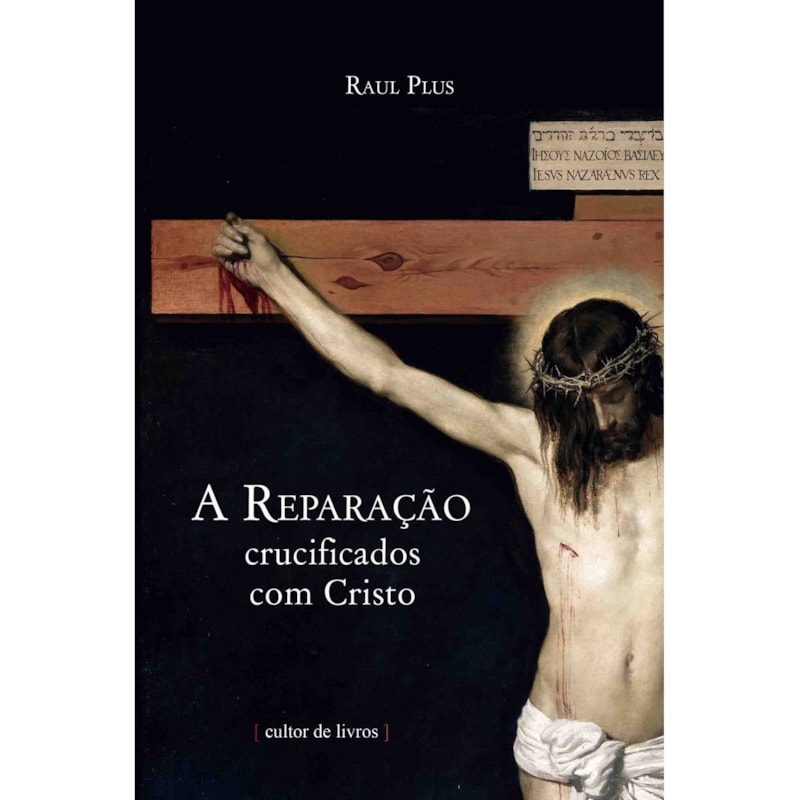 REPARACAO, A - CRUCIFICADOS COM CRISTO