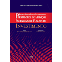 Reparação dos danos causados pelos prestadores de serviços essenciais de fundos de investimentos