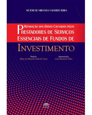 Reparação dos danos causados pelos prestadores de serviços essenciais de fundos de investimentos