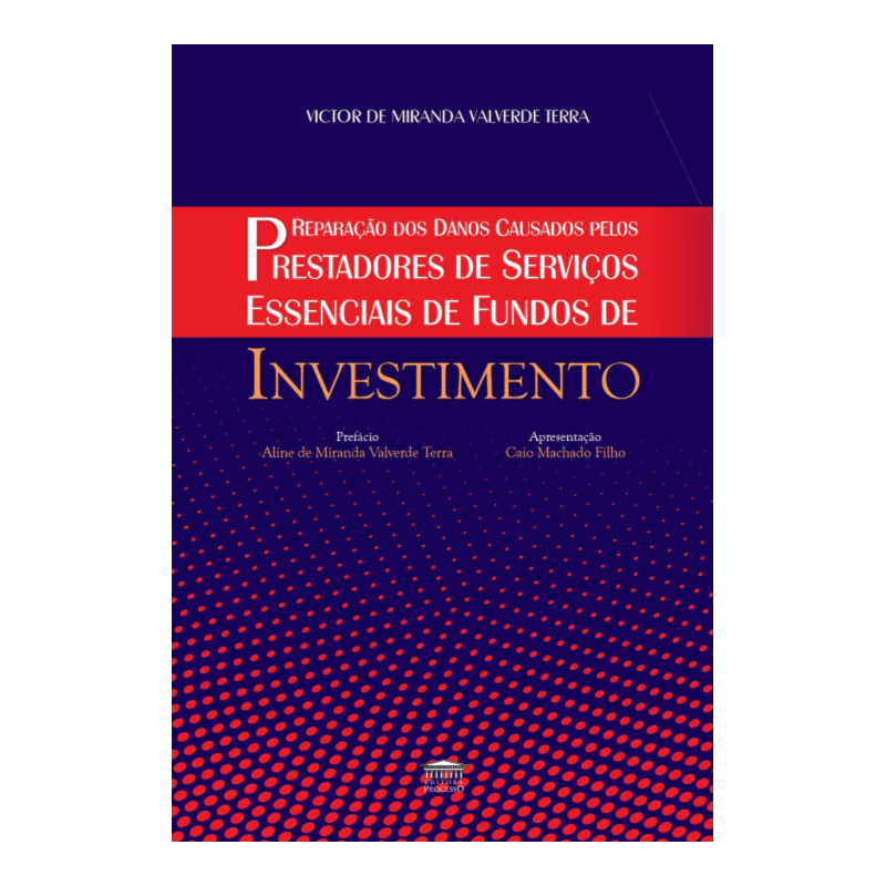 Reparação dos danos causados pelos prestadores de serviços essenciais de fundos de investimentos